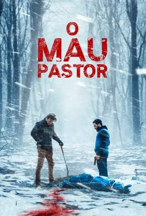 O Mau Pastor Dublado e Dual Áudio Torrent 1080p - Download