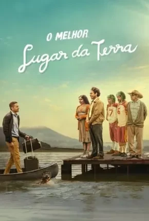 O Melhor Lugar da Terra Dublado e Dual Áudio Torrent 1080p - Download