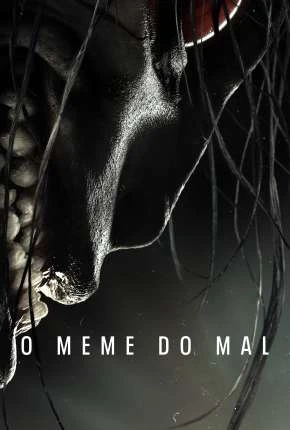 O Meme do Mal Dublado e Dual Áudio Torrent 1080p - Download