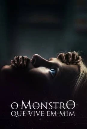 O Monstro que Vive em Mim Dublado e Dual Áudio Torrent 1080p - Download