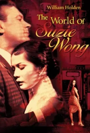 O Mundo de Suzie Wong – Legendado   1080p – Download [1960]