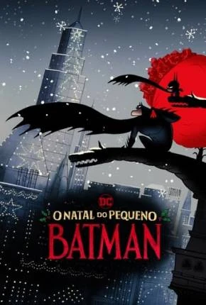 O Natal do Pequeno Batman Dublado e Dual Áudio Torrent 1080p – Download