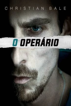 O Operário – The Machinist Dublado e Dual Áudio Torrent BluRay 720p 1080p – Download