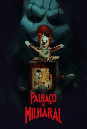 O Palhaço no Milharal Dublado e Dual Áudio Torrent 1080p – Download