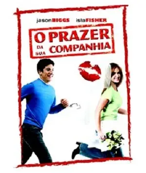 O Prazer de Sua Companhia Dublado e Dual Áudio Torrent BluRay – Download [2007]