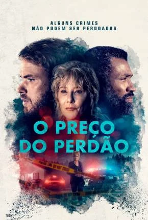 O Preço do Perdão Dublado e Dual Áudio Torrent 1080p - Download