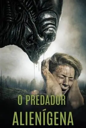 Baixar Filme O Predador Alienígena Dublado e Dual Áudio Torrent 1080p – Download [TORBRASIL]