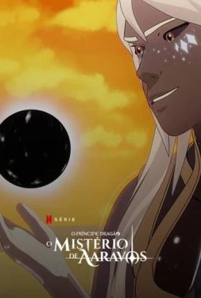 O Príncipe Dragão – 7ª Temporada Dublado e Dual Áudio Torrent 1080p – Download