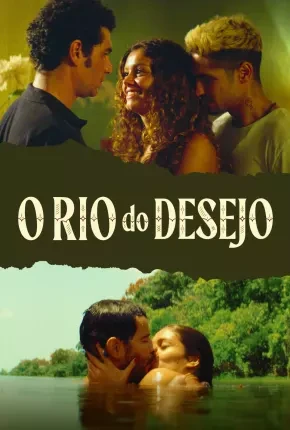 O Rio do Desejo Nacional Torrent 1080p - Download