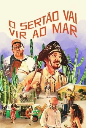 O Sertão Vai Vir ao Mar Nacional Torrent 1080p – Download