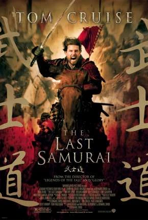 O Último Samurai - The Last Samurai Dublado e Dual Áudio Torrent BluRay 1080p - Download