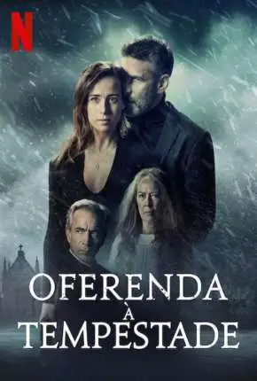 Oferenda à Tempestade Dublado e Dual Áudio Torrent 720p 1080p - Download