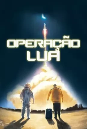 Operação Lua Dublado e Dual Áudio Torrent 1080p - Download