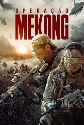 Operação Mekong Dublado e Dual Áudio Torrent BluRay 720p 1080p - Download