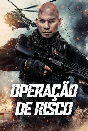 Operação de Risco Dublado e Dual Áudio Torrent 1080p - Download
