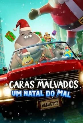 Os Caras Malvados - Um Natal do Mal Dublado e Dual Áudio Torrent 1080p - Download