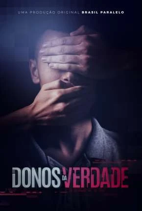 Os Donos da Verdade Nacional Torrent 1080p – Download [2020]