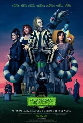 Os Fantasmas Ainda se Divertem - Beetlejuice Beetlejuice - CAM Dublado e Dual Áudio Torrent TS CAM - Download