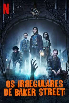 Os Irregulares de Baker Street – 1ª Temporada Completa Legendada  Torrent 720p 1080p – Download
