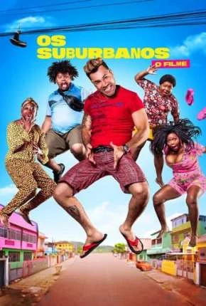 Os Suburbanos - O Filme Nacional Torrent 1080p - Download