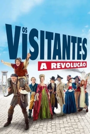 Os Visitantes – A Revolução Dublado e Dual Áudio Torrent 1080p – Download