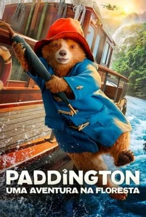 Paddington – Uma Aventura Na Floresta Dublado e Dual Áudio Torrent 720p 4K 1080p – Download