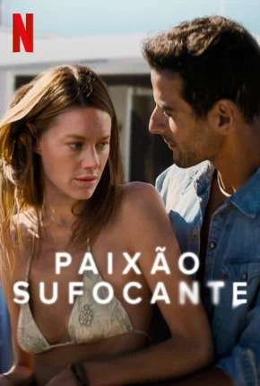 Paixão Sufocante – Legendado  Torrent 720p 1080p – Download [2022]