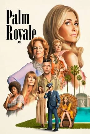 Palm Royale – 1ª Temporada Legendada  Torrent 720p 4K 1080p – Download