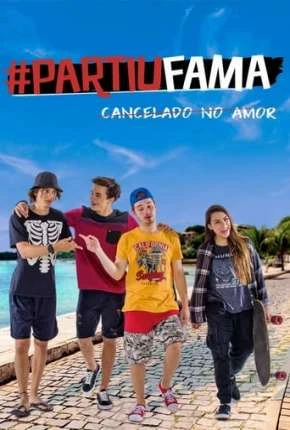 PartiuFama – Cancelado no Amor Dublado Torrent 720p – Download [2022]