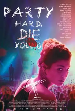 Party Hard, Die Young - Legendado  Torrent 1080p - Download