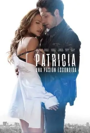 Patricia, Uma Paixão Escondida Dublado e Dual Áudio Torrent 1080p – Download [2021]