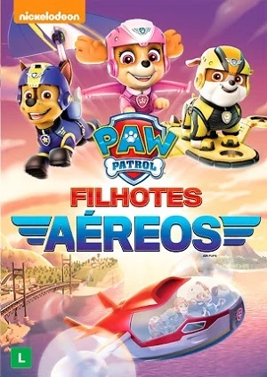 Paw Patrol – Filhotes Aéreos Dublado Torrent DVDRip – Download