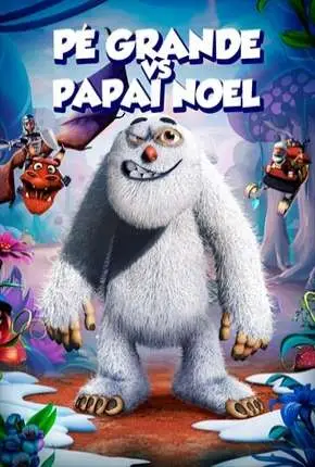 Pé Grande Vs. Papai Noel Dublado Torrent DVDRip – Download [2019]