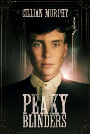 Peaky Blinders – Sangue, Apostas e Navalhas – 2ª Temporada Completa Dublada e Dual Áudio Torrent 1080p – Download