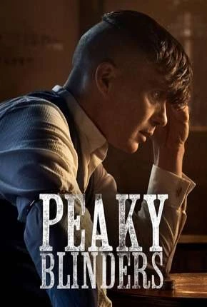 Peaky Blinders – Sangue, Apostas e Navalhas – 5ª Temporada Completa Dublada e Dual Áudio Torrent 720p 1080p – Download