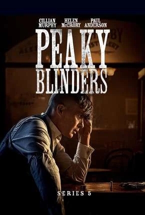 Peaky Blinders – Sangue, Apostas e Navalhas – 5ª Temporada Dublada e Dual Áudio Torrent 1080p – Download