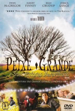 Peixe Grande e Suas Histórias Maravilhosas – Big Fish Dublado e Dual Áudio Torrent BluRay 1080p – Download