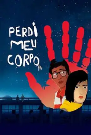 Perdi Meu Corpo Dublado e Dual Áudio Torrent 1080p – Download [2019]