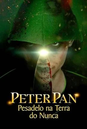 Peter Pan – Pesadelo na Terra do Nunca Dublado e Dual Áudio Torrent 1080p – Download