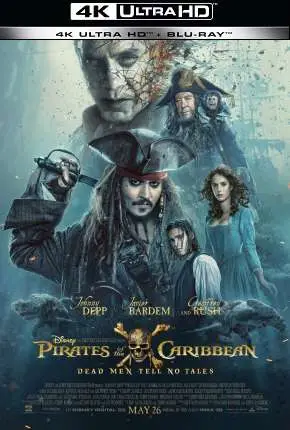 Piratas do Caribe – A Vingança de Salazar – 4K Dublado e Dual Áudio Torrent BluRay 4K 2160p – Download [2017]