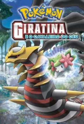 Pokémon – Giratina e o Cavaleiro do Céu Dublado e Dual Áudio Torrent BluRay 1080p – Download [2008]