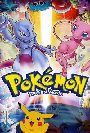 Pokémon – O Filme – Mewtwo Contra-Ataca Dublado e Dual Áudio Torrent BluRay 1080p – Download [1998]