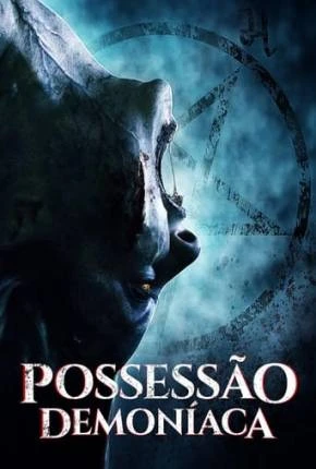 Possessão Demoníaca Dublado e Dual Áudio Torrent 1080p – Download