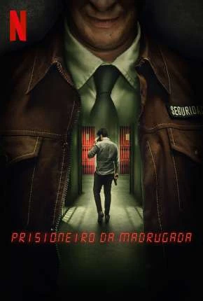 Prisioneiro da Madrugada – 1ª Temporada Completa Legendada  Torrent 720p 1080p – Download