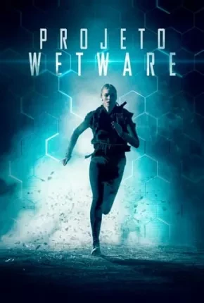 Projeto Wetware Dublado e Dual Áudio Torrent 1080p – Download