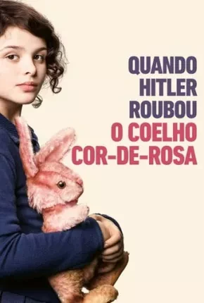Quando Hitler Roubou o Coelho Cor-de-rosa Dublado e Dual Áudio Torrent 1080p – Download