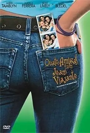 Quatro Amigas e um Jeans Viajante Dublado e Dual Áudio Torrent BluRay 720p 1080p – Download [2005]