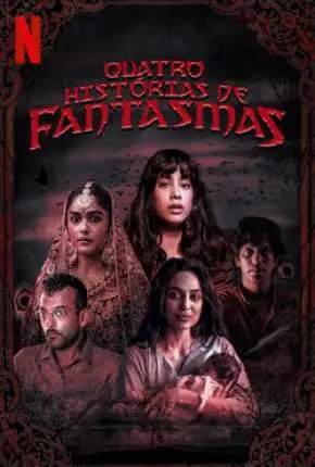 Quatro Histórias de Fantasmas Dublado Torrent 720p 1080p – Download [2019]