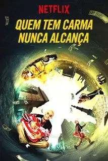 Quem Tem Carma Nunca Alcança – Legendado  Torrent 720p 1080p – Download [2018]