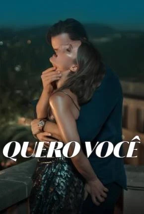 Quero Você Dublado e Dual Áudio Torrent 1080p – Download